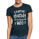 Camping Womo Wohnmobil Ich Bin Dann Mal Weg Camper Frauen T-Shirt - Navy