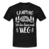 Camping Womo Wohnmobil Ich Bin Dann Mal Weg Camper T-Shirt - Schwarz