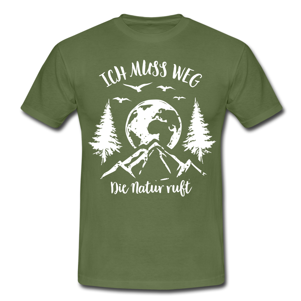 Berge Bergfreunde Wandern Ich muss weg die Natur ruft T-Shirt - Militärgrün