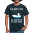Angeln Angler Hab Keine Zeit Bin Mitten In Einer Sache Lustiges T-Shirt - Navy
