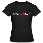 Kaufrausch Shopping Lustiges Frauen T-Shirt - Schwarz