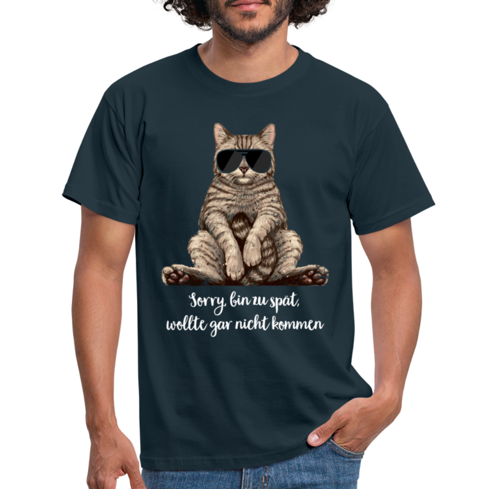 Faule Coole Katze -Sorry bin zu spät wollte nicht kommen Lustiges T-Shirt - Navy