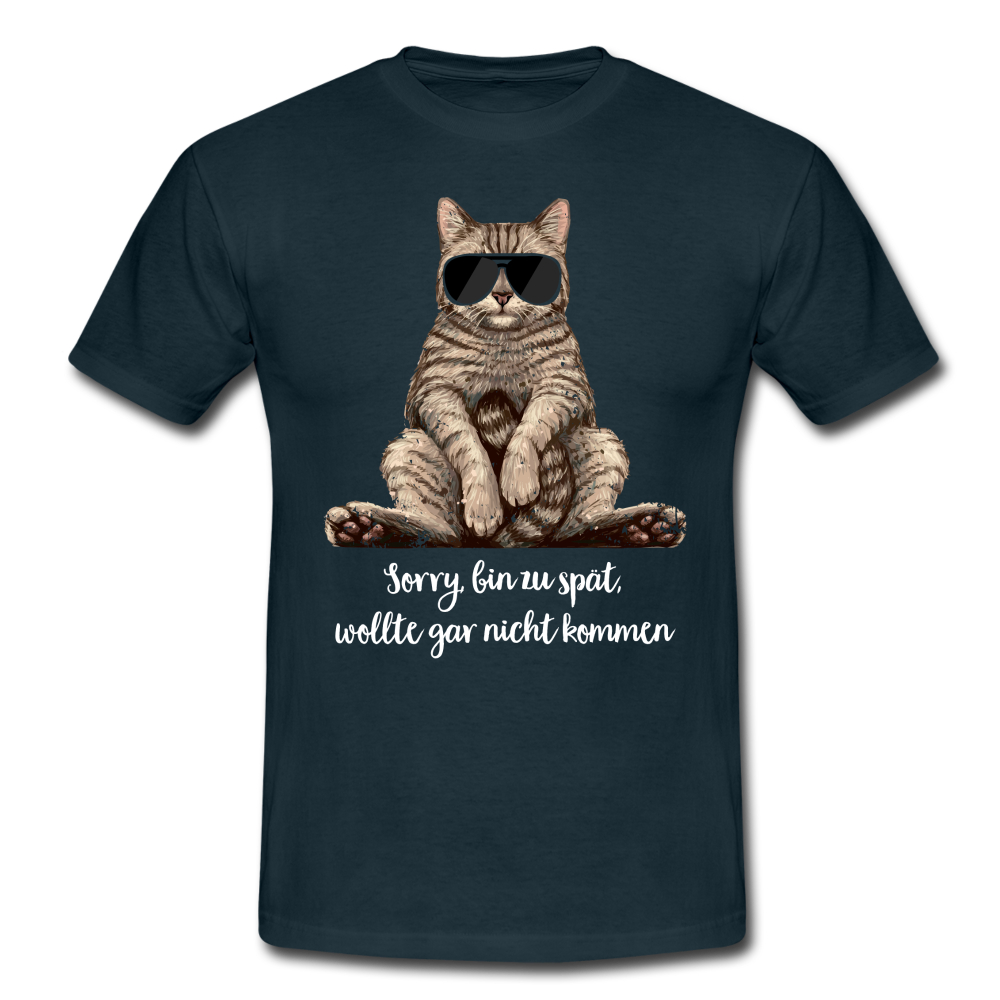 Faule Coole Katze -Sorry bin zu spät wollte nicht kommen Lustiges T-Shirt - Navy