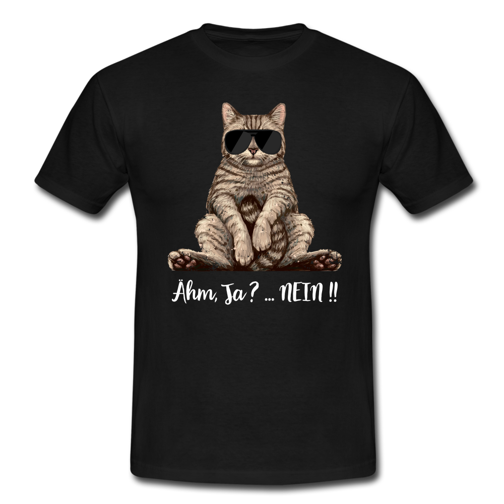 Faule Coole Katze - Ähm ja...NEIN! Lustiges T-Shirt - Schwarz