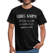 Liebes Karma Du hast ein paar Leute vergessen Sarkasmus T-Shirt - Schwarz