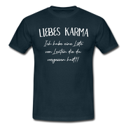 Liebes Karma Du hast ein paar Leute vergessen Sarkasmus T-Shirt - Navy