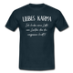 Liebes Karma Du hast ein paar Leute vergessen Sarkasmus T-Shirt - Navy