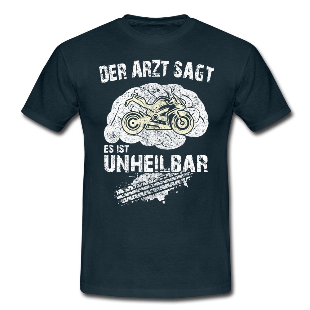 Motorrad Biker Gehirn Arzt Sagt Unheilbar Lustiges T-Shirt - Navy