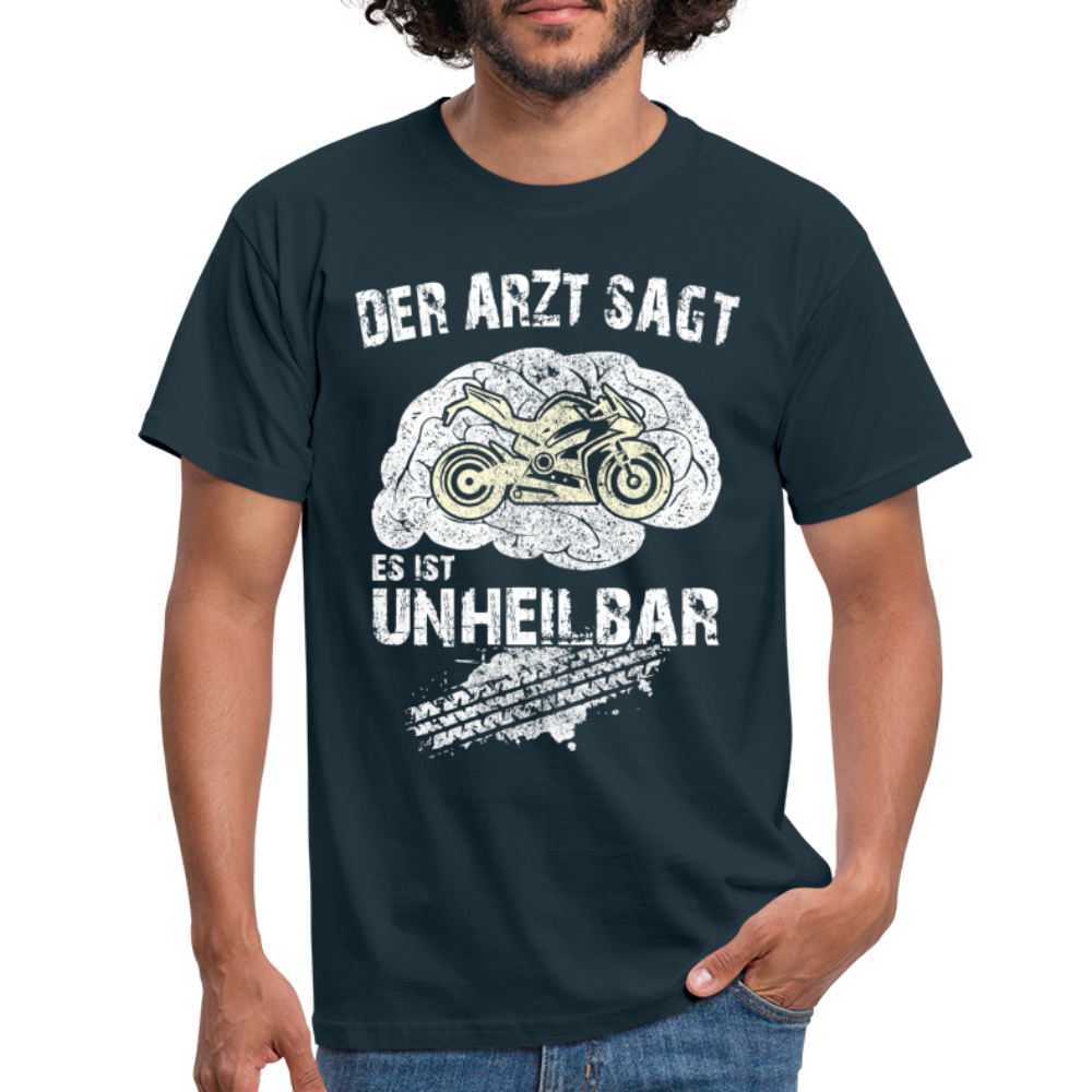 Motorrad Biker Gehirn Arzt Sagt Unheilbar Lustiges T-Shirt - Navy