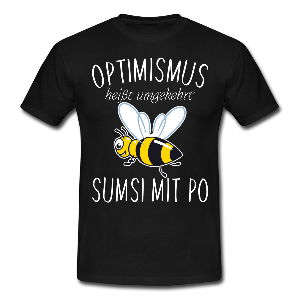 Imker Geschenk T-Shirt Optimismus heißt umgekehrt SUMSI MIT PO - Schwarz