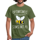 Imker Geschenk T-Shirt Optimismus heißt umgekehrt SUMSI MIT PO - Militärgrün