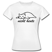 Faule Katze Nicht Heute Lustiges Frauen T-Shirt Geschenk - Weiß
