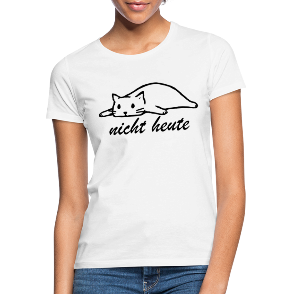 Faule Katze Nicht Heute Lustiges Frauen T-Shirt Geschenk - Weiß