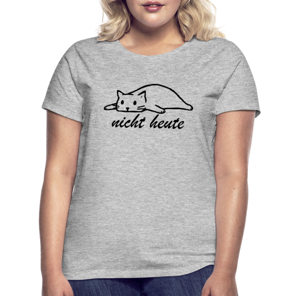 Faule Katze Nicht Heute Lustiges Frauen T-Shirt Geschenk - Grau meliert