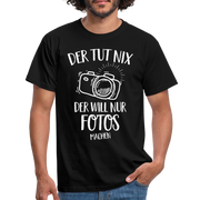Fotografen Geschenk Der Tut Nix Der Will Nur Fotos machen T-Shirt - Schwarz