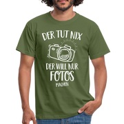 Fotografen Geschenk Der Tut Nix Der Will Nur Fotos machen T-Shirt - Militärgrün