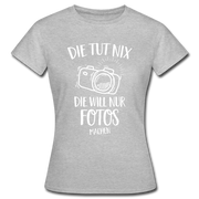 Fotografin Geschenk Die Tut Nix Die Will Nur Fotos machen Frauen T-Shirt - Grau meliert