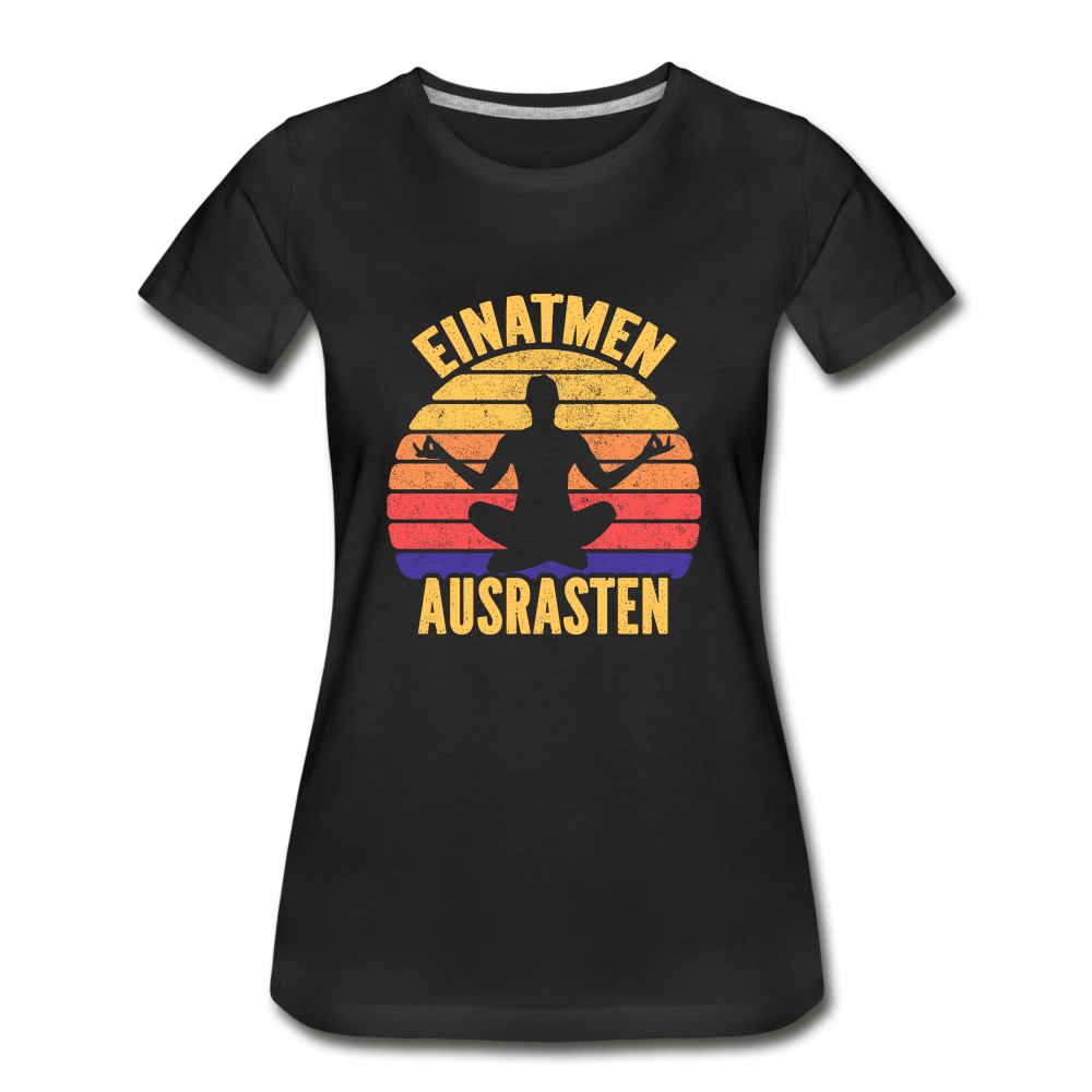 Yoga Geschenk Einatmen Ausrasen Lustiges Frauen Premium Bio T-Shirt - Schwarz