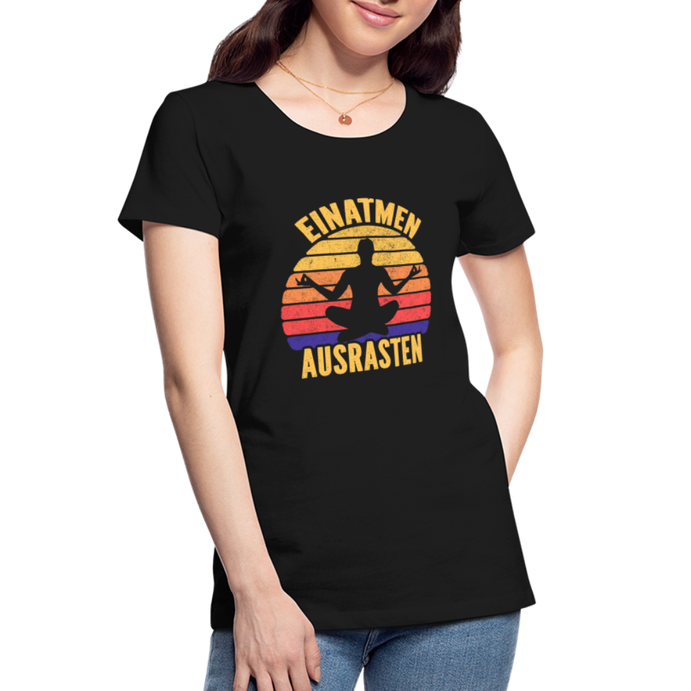 Yoga Geschenk Einatmen Ausrasen Lustiges Frauen Premium Bio T-Shirt - Schwarz