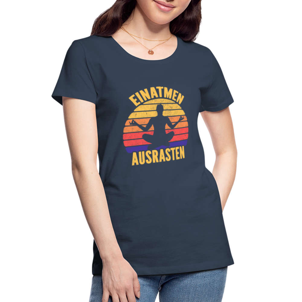 Yoga Geschenk Einatmen Ausrasen Lustiges Frauen Premium Bio T-Shirt - Navy