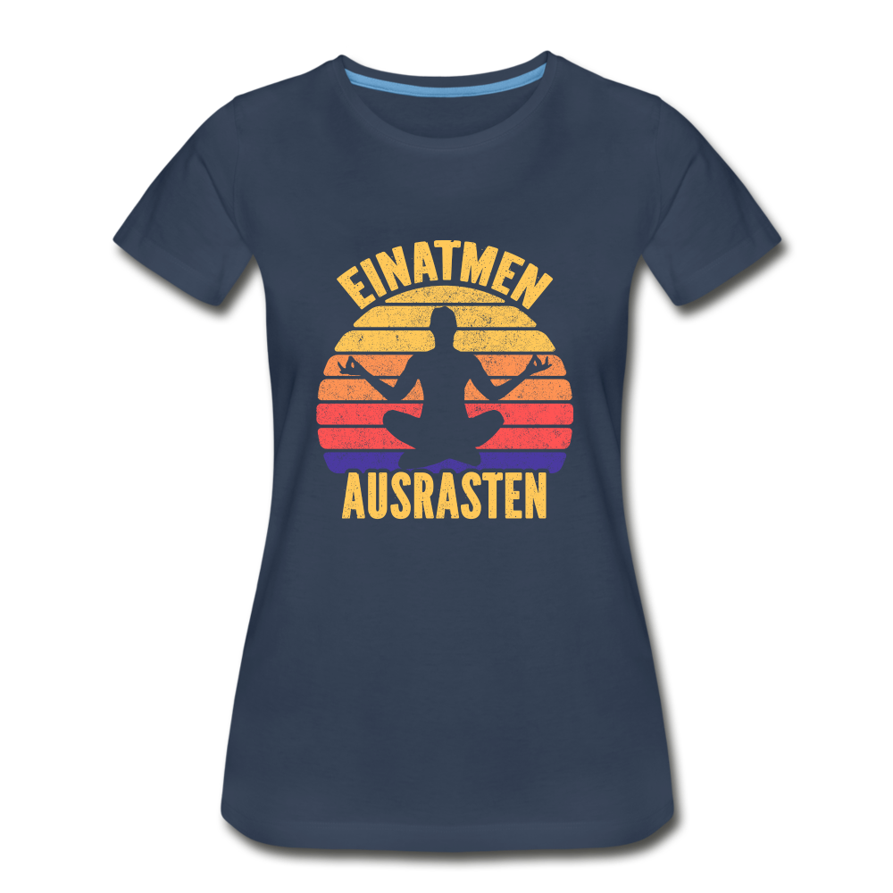 Yoga Geschenk Einatmen Ausrasen Lustiges Frauen Premium Bio T-Shirt - Navy