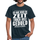 Hab weder die Zeit noch die Geduld dir das zu erklären Lustiges T-Shirt - Navy