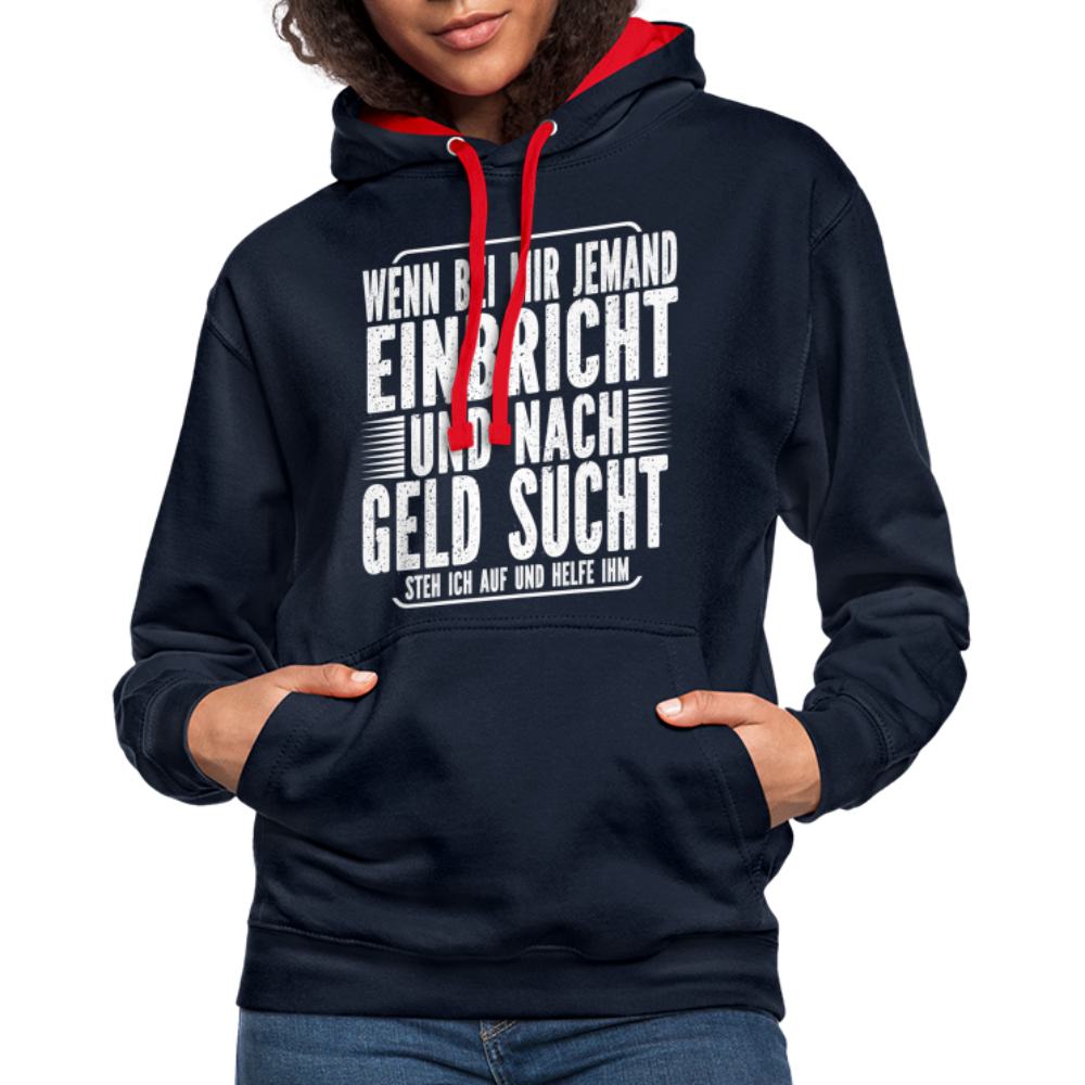 Lustiger Spruch Einbrecher sucht bei mir nach Geld ich Helfe ihm Kontrast-Hoodie - Navy/Rot