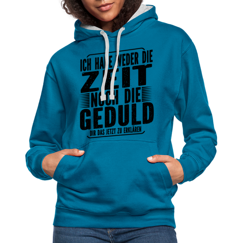 Hab weder die Zeit noch die Geduld dir das zu erklären Lustiger Kontrast-Hoodie - Pfauenblau/Grau meliert