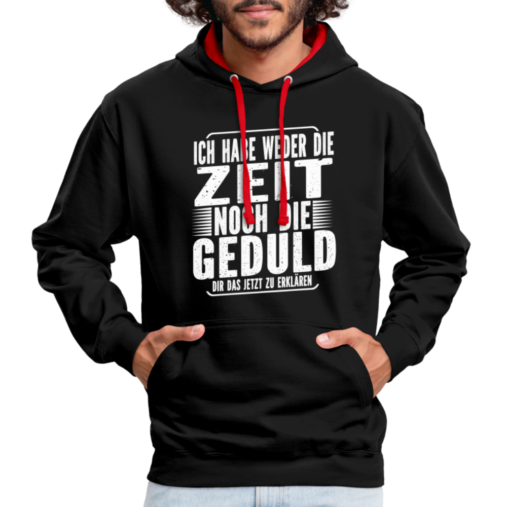 Hab weder die Zeit noch die Geduld dir das zu erklären Lustiger Kontrast-Hoodie - Schwarz/Rot