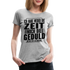 Hab weder die Zeit noch die Geduld dir das zu erklären Frauen Premium T-Shirt - Grau meliert