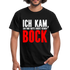 Ich kam sah und hatte direkt keinen Bock Lustiges T-Shirt - Schwarz