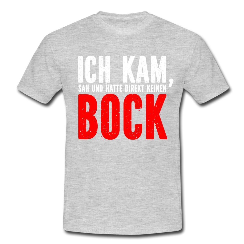 Ich kam sah und hatte direkt keinen Bock Lustiges T-Shirt - Grau meliert