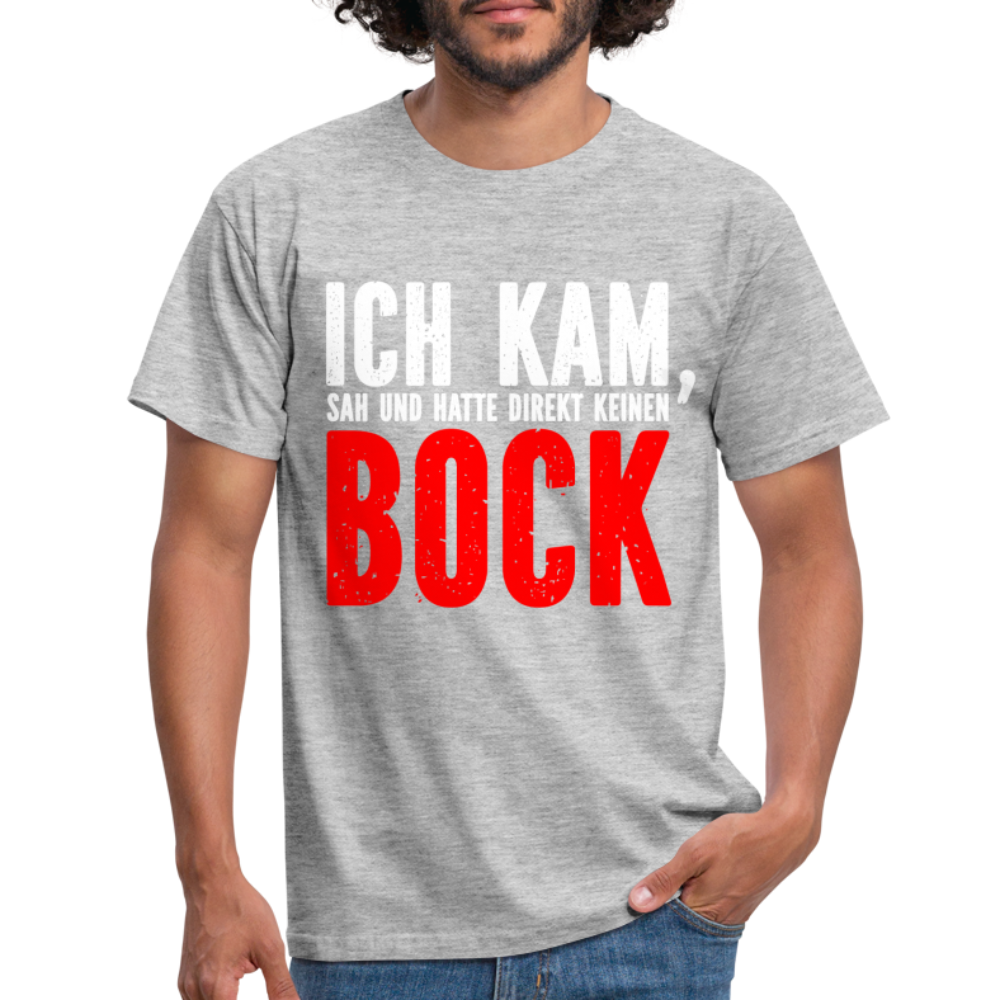 Ich kam sah und hatte direkt keinen Bock Lustiges T-Shirt - Grau meliert