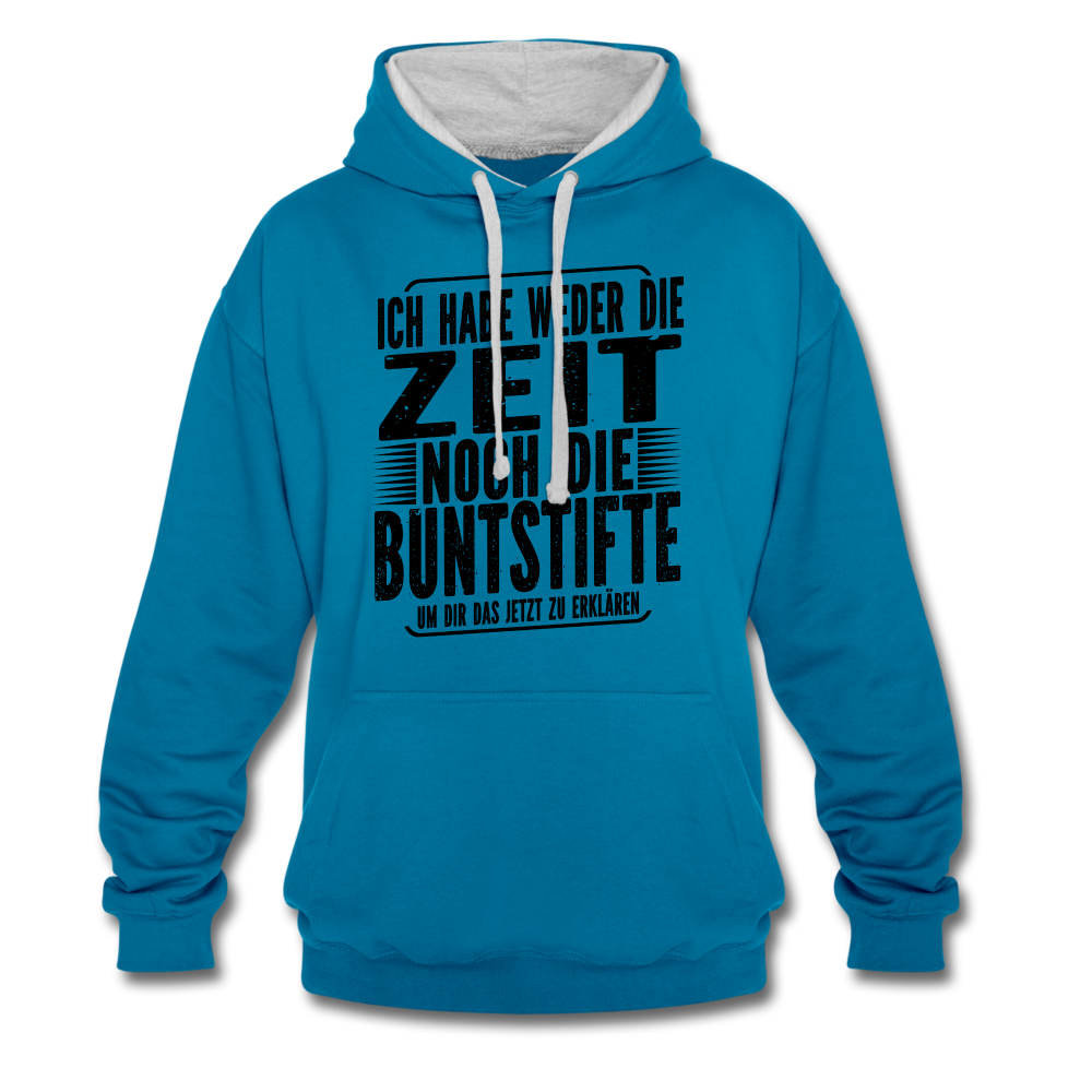 Hab nicht die Zeit und die Buntstifte um dir das zu erklären Kontrast-Hoodie - Pfauenblau/Grau meliert