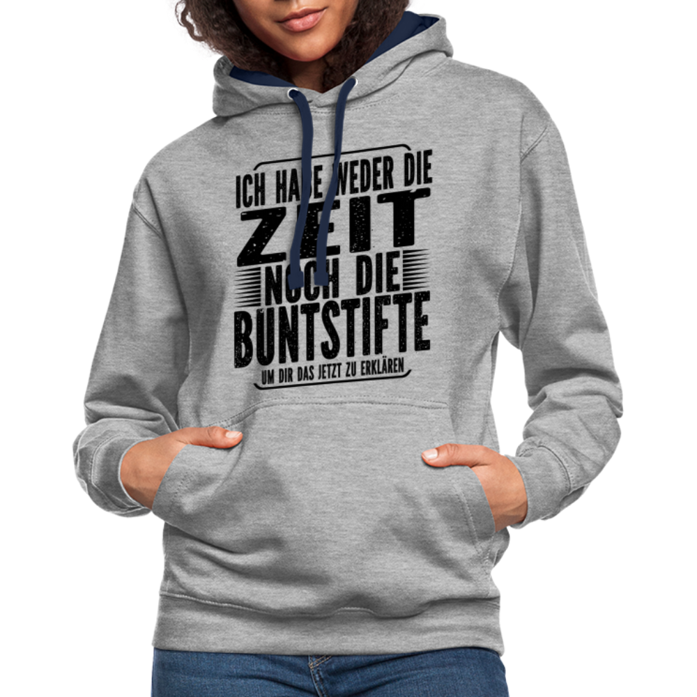 Hab nicht die Zeit und die Buntstifte um dir das zu erklären Kontrast-Hoodie - Grau meliert/Navy