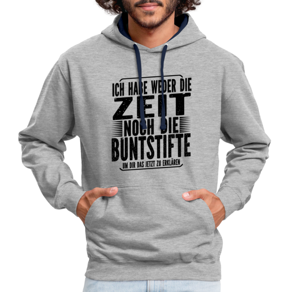 Hab nicht die Zeit und die Buntstifte um dir das zu erklären Kontrast-Hoodie - Grau meliert/Navy