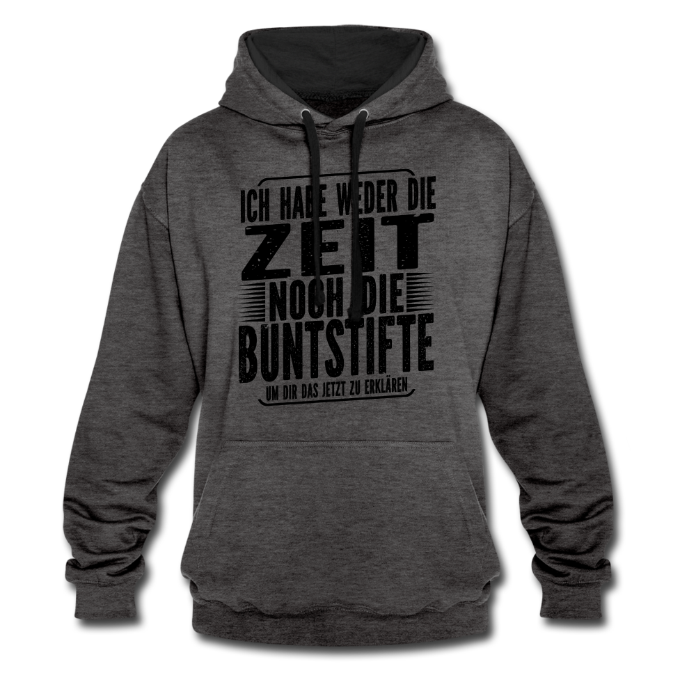 Hab nicht die Zeit und die Buntstifte um dir das zu erklären Kontrast-Hoodie - Anthrazit/Schwarz