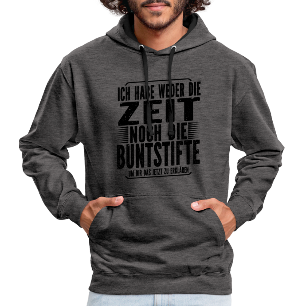 Hab nicht die Zeit und die Buntstifte um dir das zu erklären Kontrast-Hoodie - Anthrazit/Schwarz