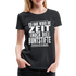 Hab nicht die Zeit und die Buntstifte um dir das zu erklären Frauen Premium T-Shirt - Schwarz