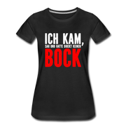 Ich kam sah und hatte direkt keinen Bock Lustiges Frauen Premium T-Shirt - Schwarz