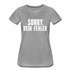 Lustig Sarkastisch Sorry Dein Fehler Geschenkidee Frauen Premium T-Shirt - Grau meliert