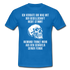 Sarkasmus Ich sag dir was mit der Gesellschaft nicht stimmt Totenkopf T-Shirt - Royalblau