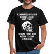 Sarkasmus Ich sag dir was mit der Gesellschaft nicht stimmt Totenkopf T-Shirt - Schwarz
