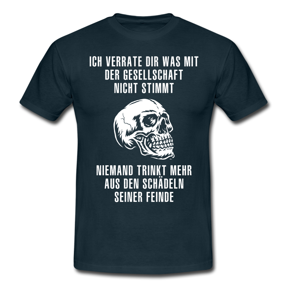 Sarkasmus Ich sag dir was mit der Gesellschaft nicht stimmt Totenkopf T-Shirt - Navy