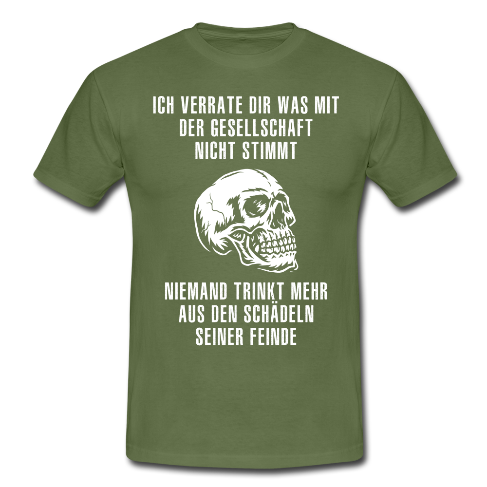 Sarkasmus Ich sag dir was mit der Gesellschaft nicht stimmt Totenkopf T-Shirt - Militärgrün