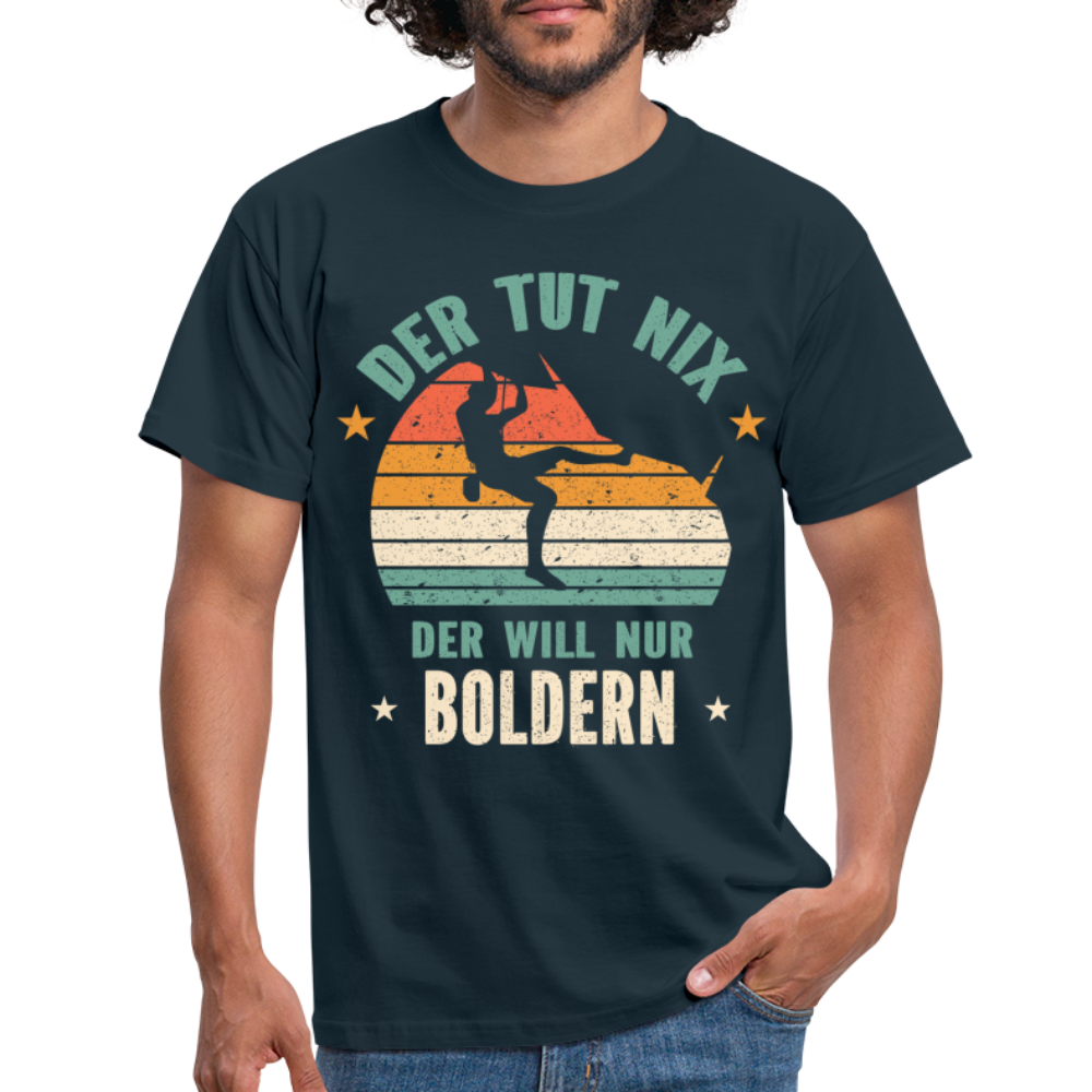 Klettern Bouldern Der Tut Nix Der Will Nur Bouldern Geschenk T-Shirt - Navy