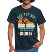 Klettern Bouldern Der Tut Nix Der Will Nur Bouldern Geschenk T-Shirt - Navy