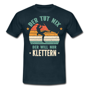 Klettern Bouldern Der Tut Nix Der Will Nur Klettern Geschenk T-Shirt - Navy