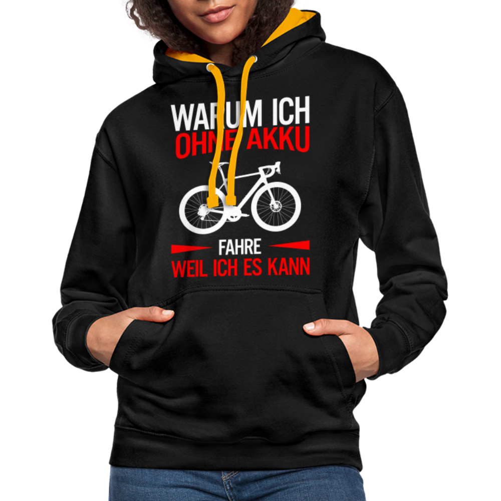 Fahrradfahrer Warum ich ohne Akku fahre weil ich es kann Kontrast-Hoodie - Schwarz/Gold