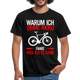 Fahrradfahrer Warum ich ohne Akku fahre weil ich es kann T-Shirt - Schwarz